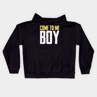 Come To Me Boy Kids Hoodie